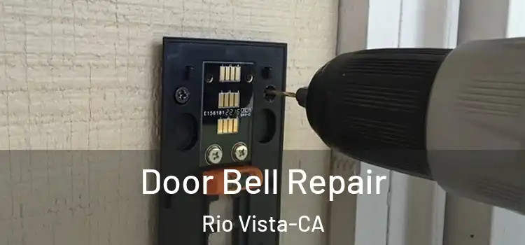  Door Bell Repair Rio Vista-CA